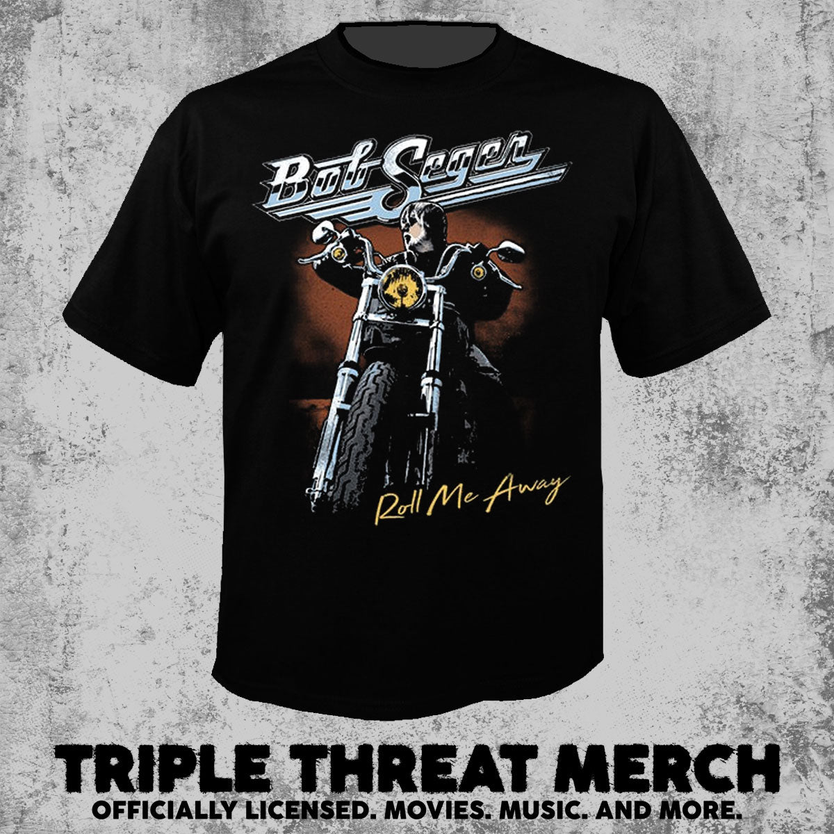 Bob Seger - Roll Me Away Motorcycle [Mens Shirt]