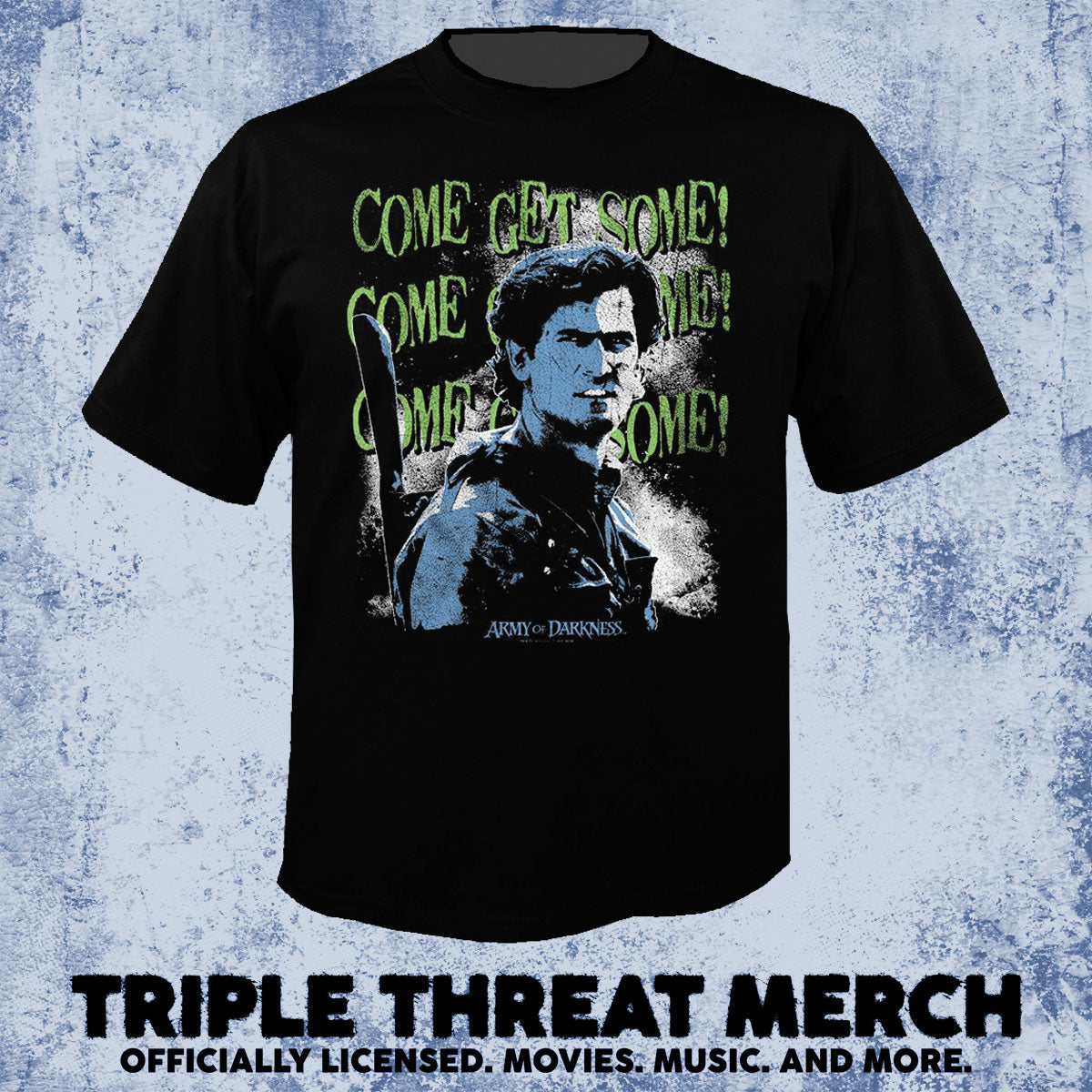 Army Of Darkness - Come Get Some (Green Text) [Mens Shirt]